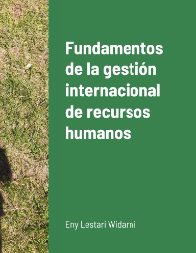 Fundamentos de la gestión internacional de recursos humanos