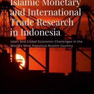 Islamic  Monetary and International Trade Research in Indonesia